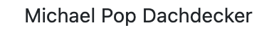 Michael Pop Dachdecker